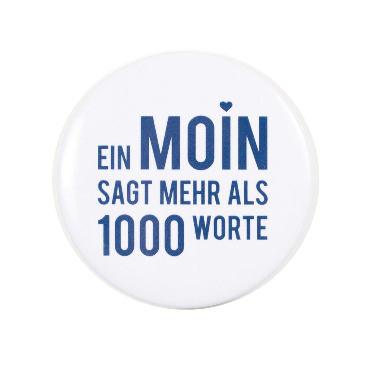 Button Ein Moin sagt mehr als